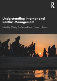 Understanding International Conflict Management - 9781138329560 by Charity Butcher, Maia Carter Hallward, 9781138329560