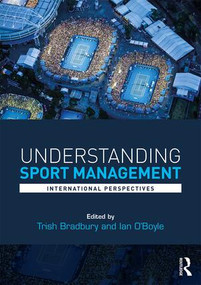 Understanding Sport Management (International perspectives) - 9781138100633 by Trish Bradbury, Ian O'Boyle, 9781138100633