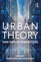 Urban Theory (New critical perspectives) by Mark Jayne, Kevin Ward, 9781138793385