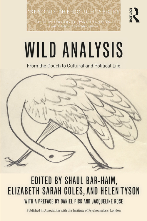 Wild Analysis (From the Couch to Cultural and Political Life) by Shaul Bar-Haim, Elizabeth Sarah Coles, Helen Tyson, 9781032061146