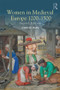 Women in Medieval Europe 1200-1500 by Jennifer Ward, 9781138855687