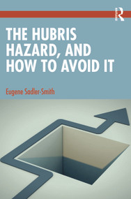 The Hubris Hazard, and How to Avoid It by Eugene Sadler-Smith, 9780367652210