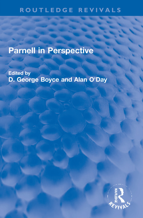 Parnell in Perspective by D. George Boyce, Alan O'Day, 9780367772376