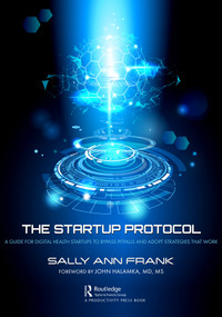 The Startup Protocol (A Guide for Digital Health Startups to Bypass Pitfalls and Adopt Strategies That Work) - 9781032639444 by Sally Ann Frank, 9781032639444