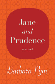 Jane and Prudence (A Novel) by Barbara Pym, 9781480408067