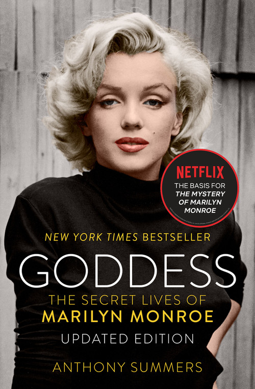 Goddess (The Secret Lives of Marilyn Monroe) by Anthony Summers, 9781480435186