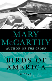 Birds of America (A Novel) by Mary McCarthy, 9781480438309