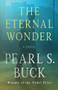 The Eternal Wonder (A Novel) by Pearl S. Buck, 9781480439702