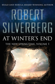 At Winter's End by Robert Silverberg, Robert Silverberg, 9781480448506