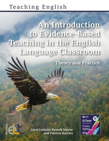 An Introduction to Evidence-Based Teaching in the English Language Classroom by Patricia Harries, Carol Lethaby, Russell Mayne, 9781913414894