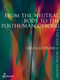 From the 'Neutral' Body to the Posthuman Cyborg (A Critique of Gender Ideology) by Silvia Guerini, 9781925950885