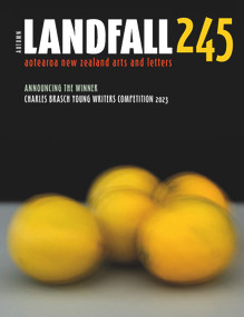 Landfall 245 (Autumn 2023) by Lynley Edmeades, 9781990048555