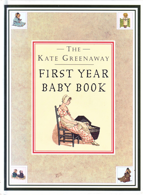 The Kate Greenaway First Year Baby Book by Kate Greenaway, 9781873329306