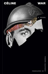 War - 9780811237321 by Louis-Ferdinand Céline, Charlotte Mandell, 9780811237321