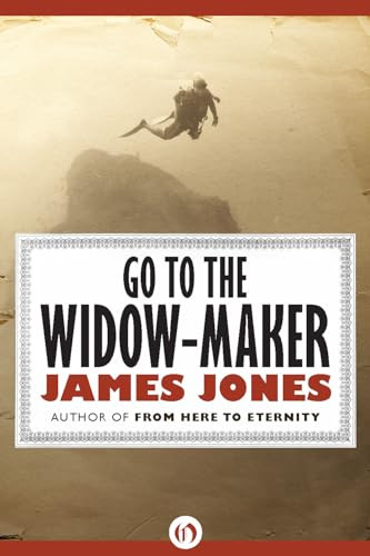 Go to the Widow-Maker by James Jones, 9781453218471