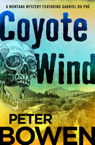 Coyote Wind by Peter Bowen, 9781453247136