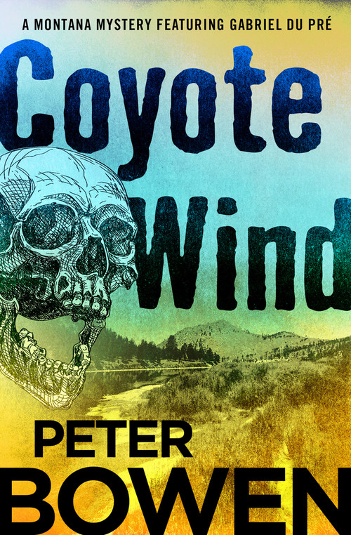 Coyote Wind by Peter Bowen, 9781453247136