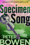 Specimen Song by Peter Bowen, 9781453247143