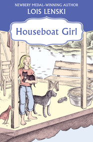 Houseboat Girl by Lois Lenski, 9781453250129