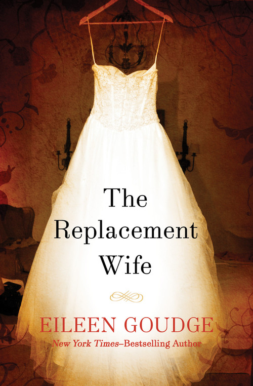 The Replacement Wife by Eileen Goudge, 9781453258149
