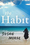 The Habit by Susan Morse, 9781453258187