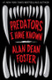 Predators I Have Known by Alan Dean Foster, 9781453258255