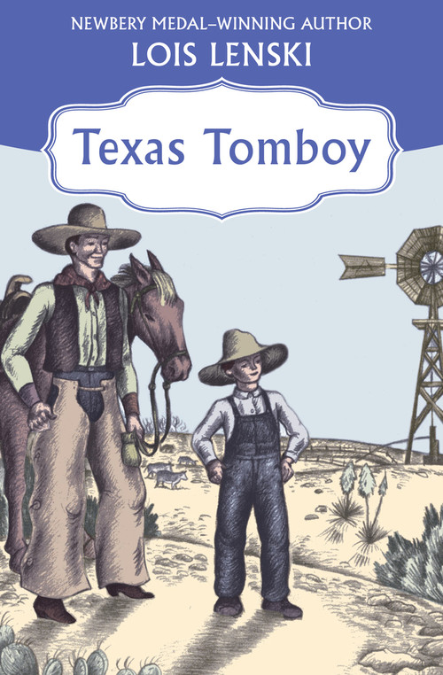 Texas Tomboy by Lois Lenski, 9781453258408