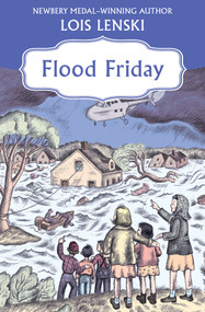 Flood Friday by Lois Lenski, 9781453258415