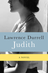 Judith (A Novel) by Lawrence Durrell, 9781453270806