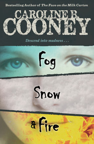 Fog, Snow, and Fire by Caroline B. Cooney, 9781453271001
