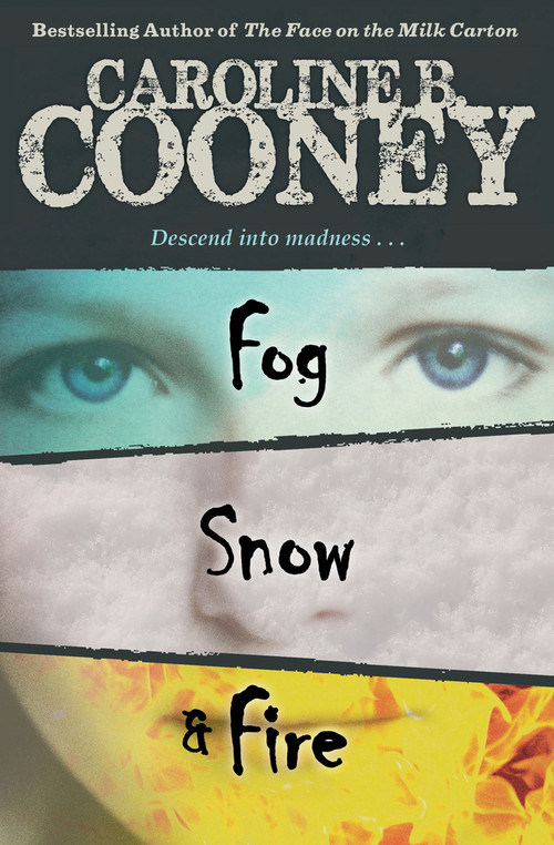 Fog, Snow, and Fire by Caroline B. Cooney, 9781453271001