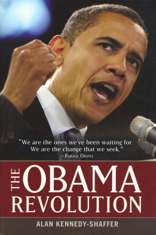 The Obama Revolution by Alan Shaffer, 9781597776387