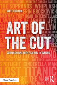 Art of the Cut (Conversations with Film and TV Editors) - 9781138238664 by Steve Hullfish, 9781138238664