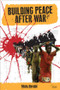 Building Peace After War by Mats Berdal, 9780415474368