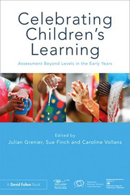 Celebrating Children's Learning (Assessment Beyond Levels in the Early Years) - 9781138555273 by Julian Grenier, Sue Finch, Caroline Vollans, 9781138555273