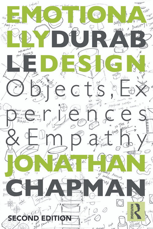Emotionally Durable Design (Objects, Experiences and Empathy) by Jonathan Chapman, 9780415732154