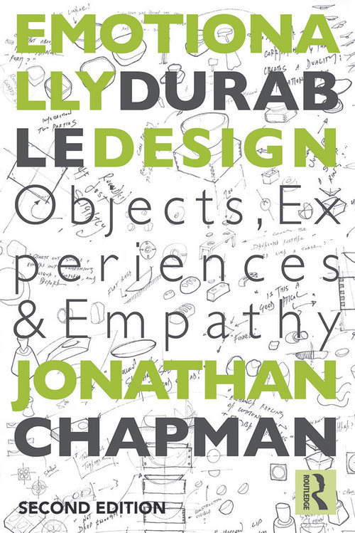 Emotionally Durable Design (Objects, Experiences and Empathy) by Jonathan Chapman, 9780415732154