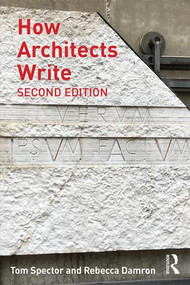 How Architects Write by Tom Spector, Rebecca Damron, 9781138947276