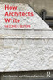 How Architects Write by Tom Spector, Rebecca Damron, 9781138947276
