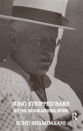 Jung Stripped Bare (By His Biographers, Even) - 9781855753174 by Sonu Shamdasani, 9781855753174
