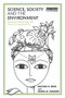 Science, Society and the Environment (Applying Anthropology and Physics to Sustainability) by Michael Dove, Daniel Kammen, 9780415715997