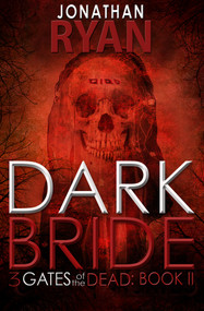 Dark Bride by Jonathan Ryan, 9781497663084