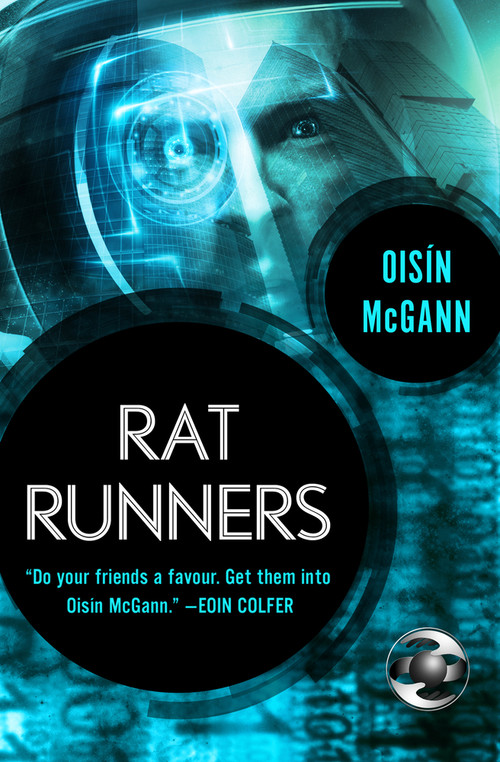 Rat Runners by Oisín McGann, 9781497665804
