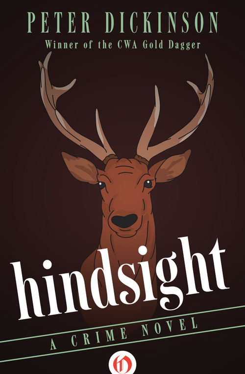 Hindsight (A Crime Novel) by Peter Dickinson, 9781497684454