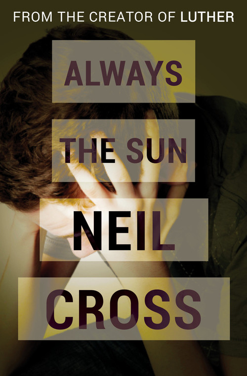 Always the Sun by Neil Cross, 9781497692725