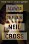 Always the Sun by Neil Cross, 9781497692725