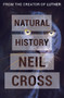 Natural History - 9781497692732 by Neil Cross, 9781497692732
