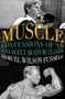 Muscle (Confessions of an Unlikely Bodybuilder) by Samuel Wilson Fussell, 9781504002059