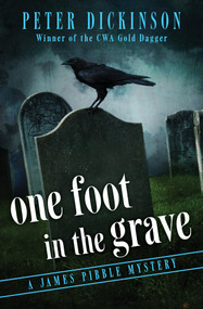 One Foot in the Grave - 9781504005050 by Peter Dickinson, 9781504005050