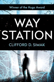 Way Station by Clifford D. Simak, 9781504013215